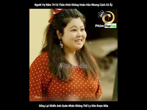 Vợ Béo Lột Xác full tập | Bà Vợ Thay Đổi trọn bộ | Người Vợ Năm 70 full Review phim Vợ Béo 200 ký