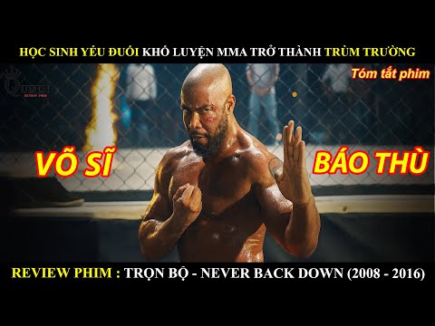 Trọn Bộ Không Chùn Bước - Bản Full | Review Phim Never Back Down 1-3