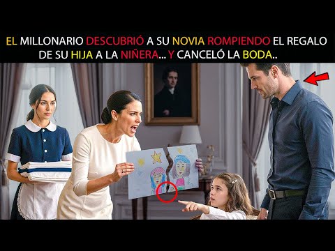 EL MILLONARIO DESCUBRIÓ A SU NOVIA ROMPIENDO EL REGALO DE SU HIJA A LA NIÑERA... Y CANCELÓ LA BODA..
