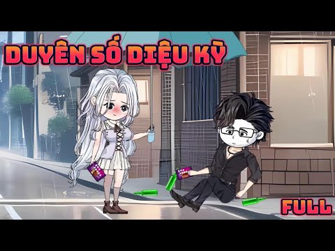 (FULL BỘ) DUYÊN SỐ DIỆU KỲ || Great Sub