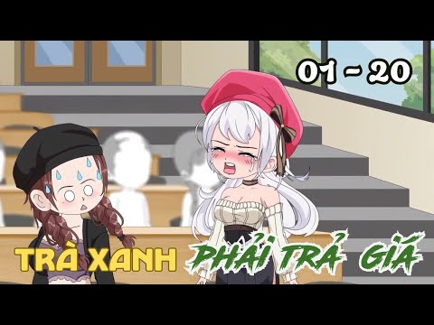Tập 1 - 20 | Trà Xanh Phải Trả Giá | Cáo Ú Review