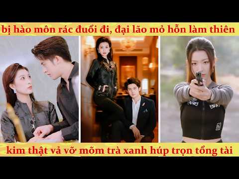 🔥Thiên Kim thật hồi quy: Đại lão toàn năng vả mặt cả gia đình nuôi bạc bẽo