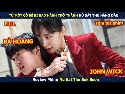 Review Phim: Từ Một Cô Bé Bị Bắt Nạt Trở Thành Nữ Sát Thủ Hàng Đầu | Review Phim Hàn