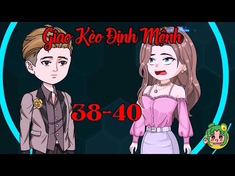 TẬP 38 - 40 - Giao Kèo Định Mệnh | Bơ Review