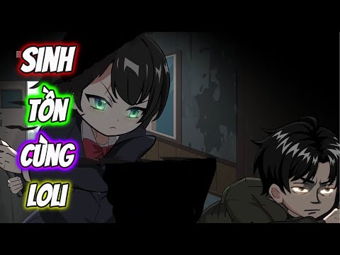 Full (1-14) | Tận Thế Sinh Tồn Cùng Loli - Bạch Tiên Sinh