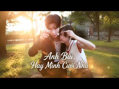 Review Phim: Anh Bùi, Hay Mình Cưới Nhau Nhé Full trọn bộ