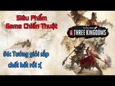 #6[TotalWar: 3Q] Cả 1 quốc gia toàn tướng cùi là thế nào