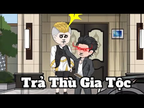 Trả Thù Gia Tộc | Lê Tính