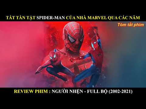 TẤT TẦN TẬT VỀ SPIDER-MAN CỦA NHÀ MARVEL VÀ CUỘC GẶP MẶT 3 NHỆN NHỌ PHIÊN BẢN KHÁC NHAU