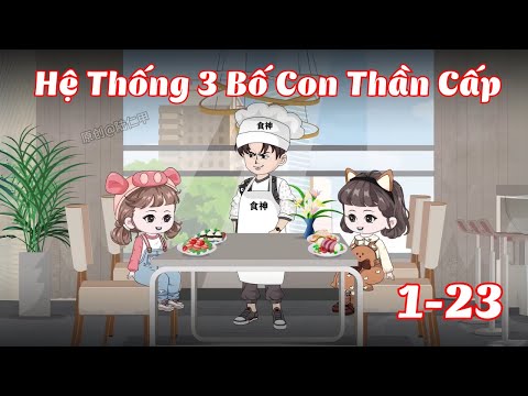 Full 1 - 23 | Hệ Thống 3 Bố Con Thần Cấp | Gà Review