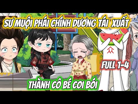Sư Muội Phái Chính Dương Tái Xuất Thành Cô Bé Coi Bói Full 1-4
