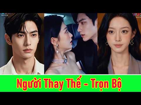 Người Thay Thế - Trọn Bộ