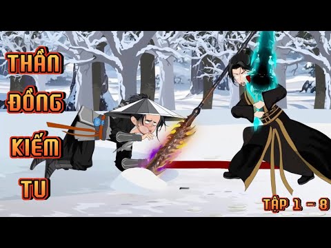 TẬP 1 - 8 I THẦN ĐỒNG KIẾM TU