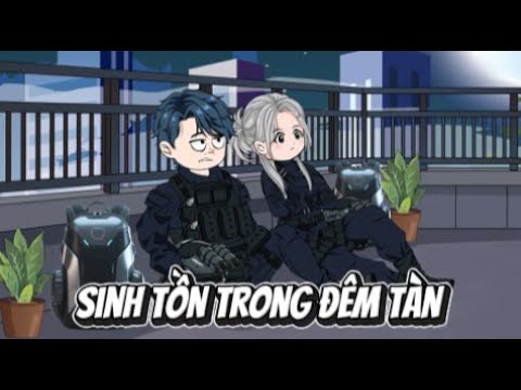 Sinh Tồn Trong Đêm Tàn | Lê Tính