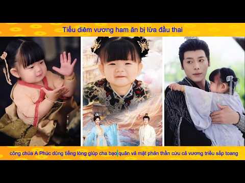 Tiếng lòng: Tiểu diêm vương đầu thai thành công chúa bị cả triều đình nghe lén tiếng lòng