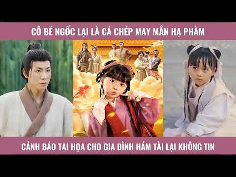 Cô bé ngốc lại là cá chép may mắn hạ phàm nhờ hệ thống dẫn cả nhà vượt ải đi đày