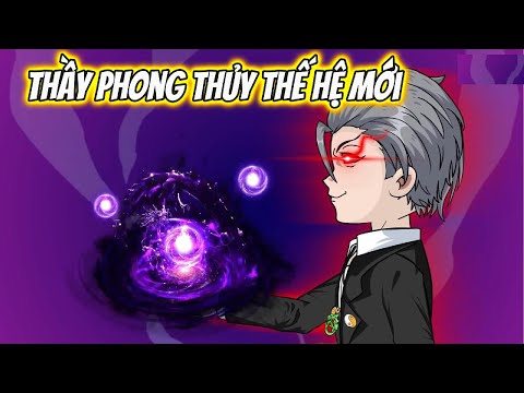 Thầy Phong Thủy Thế Hệ Mới Full