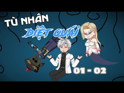 Tập 01- 02 | Tù  Nhân Diệt Quái | Cáo Ú Review