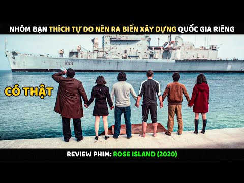 Nhóm Bạn Thích Tự Do Nên Ra Biển Xây Dựng Quốc Gia Riêng | Review Phim