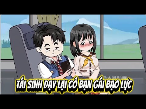 Bị Bạn Gái Hấp Diêm... Và Tái Sinh Dạy Lại Cô Ấy | Lê Tính