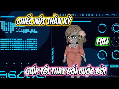 Chiếc Nút Thần Kỳ Giúp Tôi Thay Đổi Cuộc Đời Full