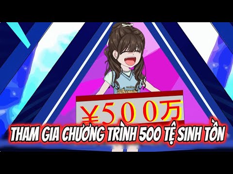 Tham Gia Chương Trình 500 Tệ Sinh Tồn | Sub Review