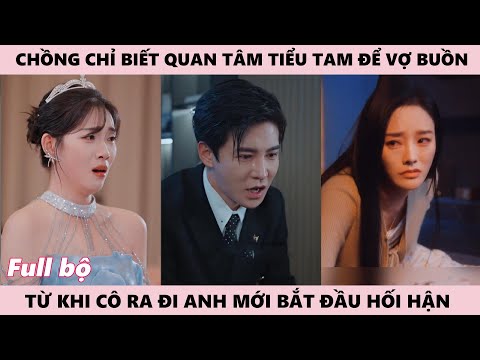 Từ Khi Cô Vợ Rời Đi Biệt Ly, Chồng Mới Thấy Hối Tiếc, Anh Quỳ Xuống Cầu Xin Nhưng Đã Quá Muộn
