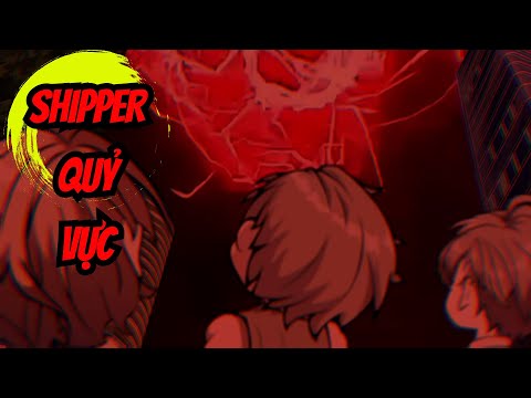 Full Version | Shipper Quỷ Vực - Bạch Tiên Sinh