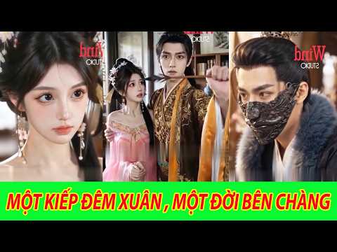 Một Kiếp Đêm Xuân , Một Đời Bên Chàng - Trọn Bộ