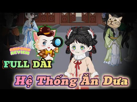 Hệ Thống Ăn Dưa |  Full Dài | ChipChip Revieww