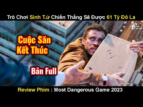 Trò Chơi Sinh Tử Thú Vui Của Giới Siêu Giàu | Review Phim Trò Chơi Sinh Tử 2023
