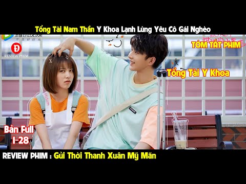 Review Phim | Bạn Học Của Tôi Là Một Tổng Tài Y Khoa | Bản Full 1-28 | Tóm Tắt Phim Hay