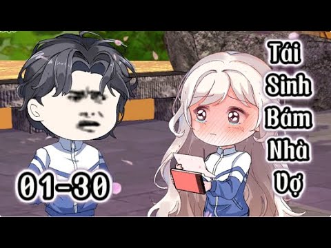 Tập 01-30 | Tái Sinh Bám Nhà Vợ | Sub Review