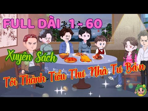 FULL TẬP DÀI - Xuyên Sách Tôi Thành Tiểu Thư Nhà Tư Bản  | Bơ Review