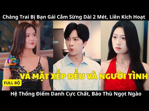 Chàng Trai Bị Bạn Gái Cắm Sừng Dài 2 Mét, Liền Kích Hoạt Hệ Thống Cực Chất, Báo Thù Ngọt Ngào