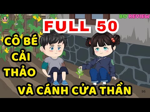 TẬP 01-50 | Cô Bé Cải Thảo Và Cánh Cửa Thần Kỳ | Bơ Rì Viu Official