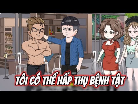 Tôi Có Thể Hấp Thu Bệnh Tật | Lê Tính
