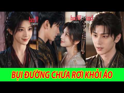 Bụi Đường Chưa Rơi Khỏi Áo - Trọn Bộ