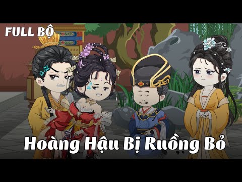 Full Trọn Bộ | Hoàng Hậu Bị Ruồng Bỏ | Cáo Ú Review