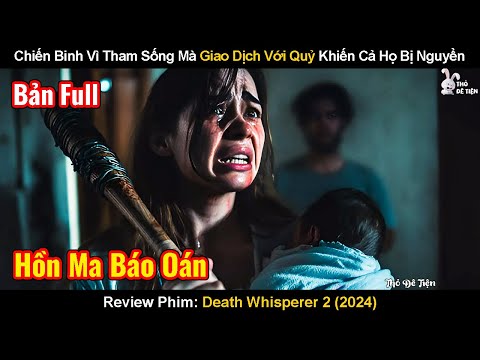 Chiến Binh Vì Tham Sống Mà Giao Dịch Với Quỷ Khiến Cả Họ Bị Nguyền | Review Phim: Quỷ Ăn Tạng 2