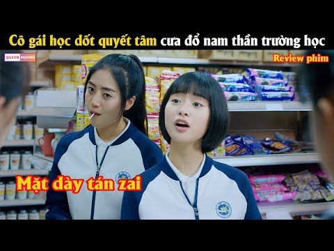 Cô gái học dốt quyết tâm cưa đổ nam thần trường học  - Review phim hay