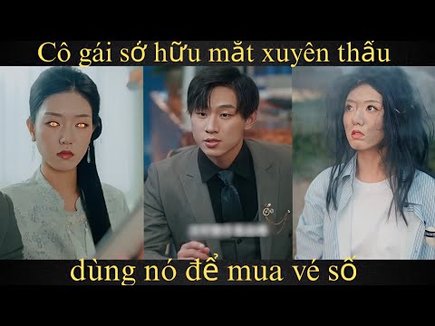 Cô gái sở hữu mắt xuyên thấu dùng nó để mua vé số