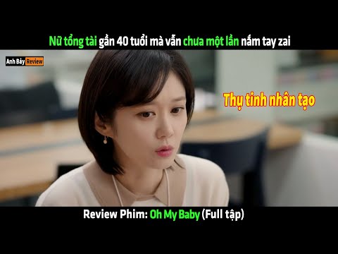 Nữ tổng tài gần 40 tuổi tìm người hiến trung tình và cái kết - Review phim hàn