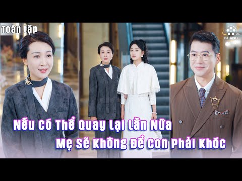 Người Mẹ Trọng Sinh Quay Về Quá Khứ, Quyết Cứu Con Gái Khỏi Bi Kịch Đẫm Nước Mắt!