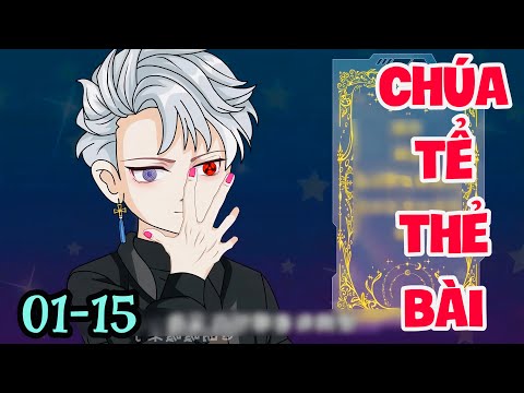 FULL ( TẬP 01-15 ) | TẬN THẾ QUÁI VẬT TÔI TRỞ THÀNH CHÚA TỂ THẺ BÀI | MYMY VIETSUB