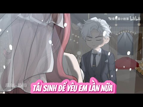 FULL |  TRÙNG SINH YÊU EM LẦN NỮA  | NoVietSub