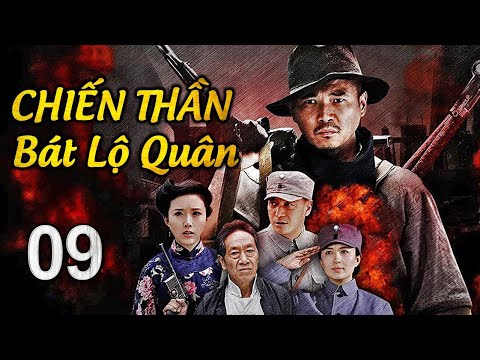 CHIẾN THẦN BÁT LỘ QUÂN - Tập 09 | Phim Bộ Hành Động Kháng Nhật Siêu Hay | SENYTV
