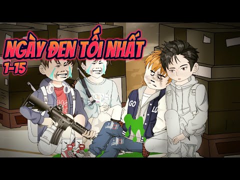 NGÀY ĐEN TỐI NHẤT | Full 1~15 || Great Sub