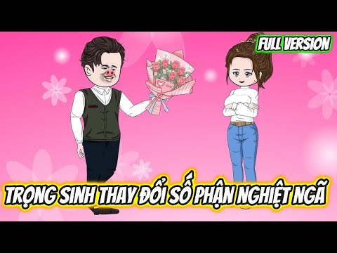 Trọng Sinh Thay Đổi Số Phận Nghiệt Ngã Full Version
