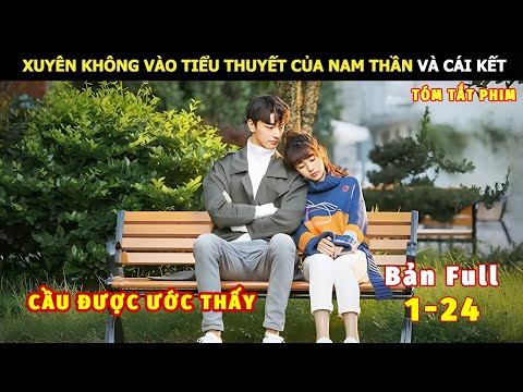[Review Phim] Xuyên Không Vào Tiểu Thuyết Của Nam Thần Và Cái Kết | review phim Hay